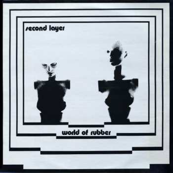 Album Second Layer: World Of Rubber