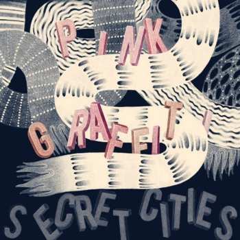 CD Secret Cities: Pink Graffiti