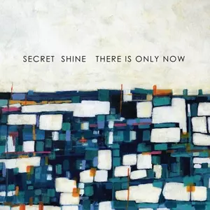 Secret Shine: There Is Only Now