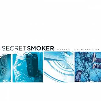 Album Secret Smoker: Terminal Architecture
