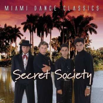 Album Secret Society: Miami Dance Classics