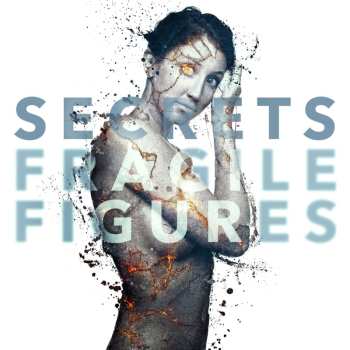 Album Secrets: Fragile Figures