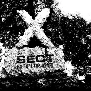 Sect: No Cure For Death