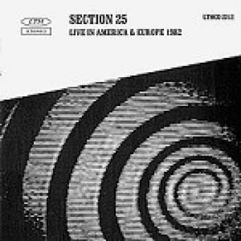 CD Section 25: Live In America & Europe 1982 419026