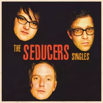 Seducers: Singles