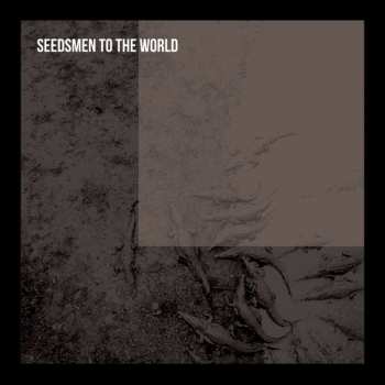 Album Seedsmen To The World: Seedsmen To The World