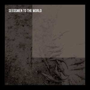 LP Seedsmen To The World: Seedsmen To The World 466282