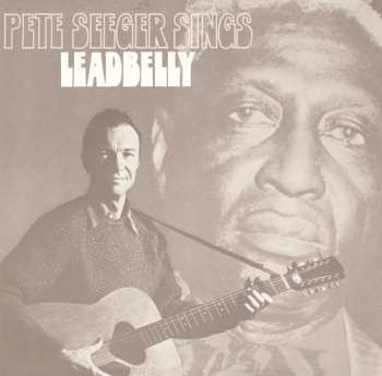 Album Seeger,pete: Pete Seeger Sings Lead Belly