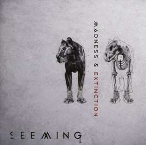 Album Seeming: Madness & Extinction