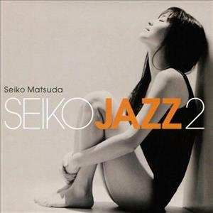 Album Seiko Matsuda: Seiko Jazz 2