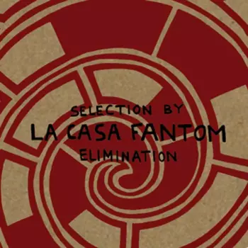 La Casa Fantom: Selection By Elimination