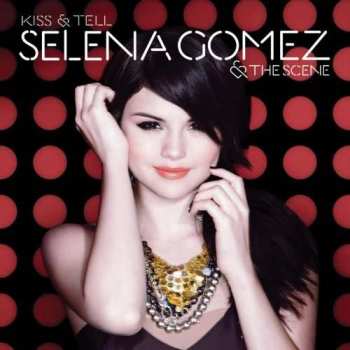 Album Selena Gomez & The Scene: Kiss & Tell