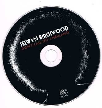 CD Selwyn Birchwood: Don't Call No Ambulance 462986
