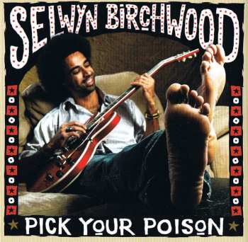 CD Selwyn Birchwood: Pick Your Poison 298370