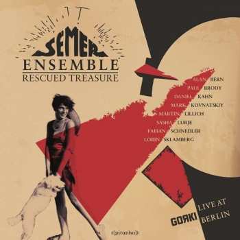 Album Semer Ensemble: Rescued Treasure: Live At Gorki Berlin