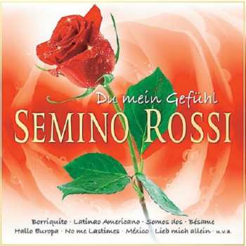 Album Semino Rossi: Du Mein Gefühl