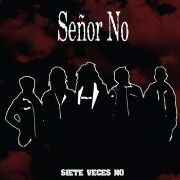 Album Senor No: Sietes veces no