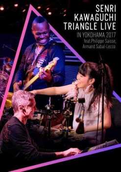 DVD Senri Kawaguchi: Triangle Live In Yokohama 2017