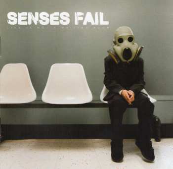 Album Senses Fail: Life Is Not A Waiting Room