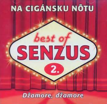 Album Senzus: Best Of Senzus 2. - Na Cigánsku Nôtu (Džamore, Džamore)