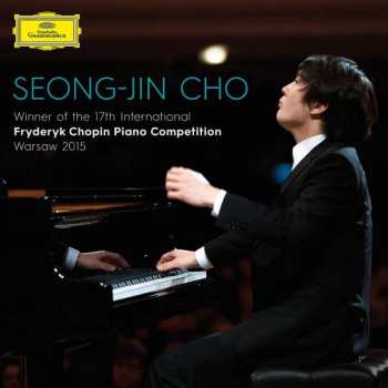 Album Seong-Jin Cho: Winner Of The 17th International Fryderyk Chopin Piano Competition Warsaw 2015