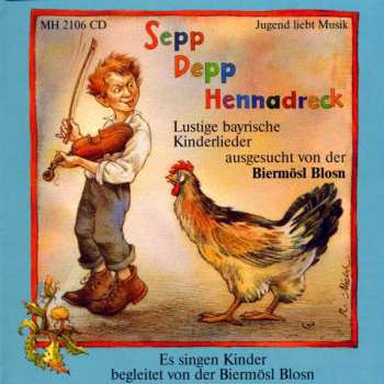 Album Die Kinder Der Biermösl Blosn: Sepp Depp Hennadreck
