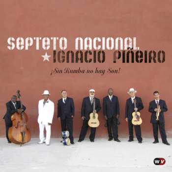 Album Septeto Nacional De Ignacio Piñeiro: Sin Rumba No Hay Son