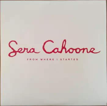 Sera Cahoone: From Where I Started