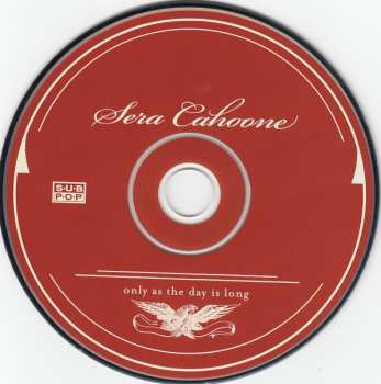 CD Sera Cahoone: Only As The Day Is Long 417131