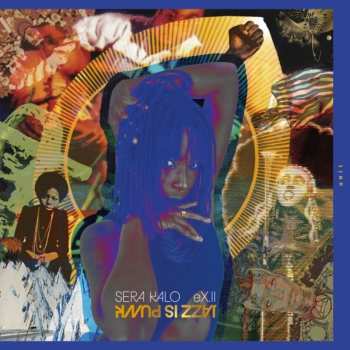 Album Sera Kalo: Ex.ii - Jazz Is Punk