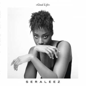 Album Seraleez: Good Life
