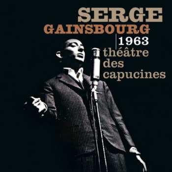 Album Serge Gainsbourg: 1963 Théâtre Des Capucines 