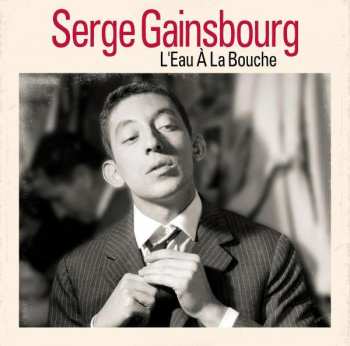Album Serge Gainsbourg: L'Eau À La Bouche