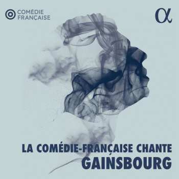 Album Serge Gainsbourg: La Comedie-francaise Chante Gainsbourg