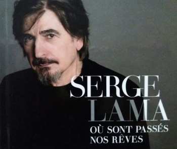 Album Serge Lama: Où Sont Passés Nos Rêves