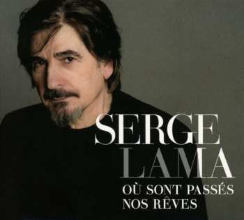 CD Serge Lama: Où Sont Passés Nos Rêves DIGI 458116