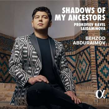 Album Serge Prokofieff: Behzod Abduraimov - Shadow Of My Ancestors