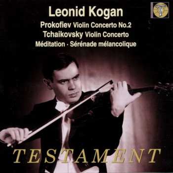 Serge Prokofieff: Leonid Kogan Spielt Violinkonzerte
