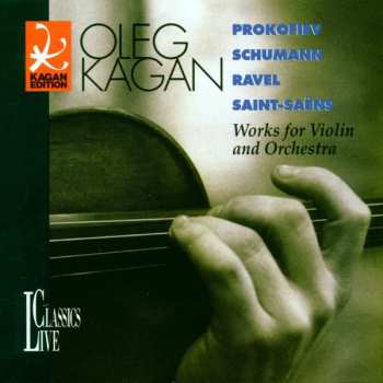 Serge Prokofieff: Oleg Kagan Spielt Violinkonzerte