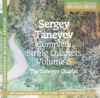 Album Serge Tanejew: Sämtliche Streichquartette Vol.5