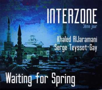 CD Serge Teyssot-Gay: Interzone 3ème Jour: Waiting For Spring 473072