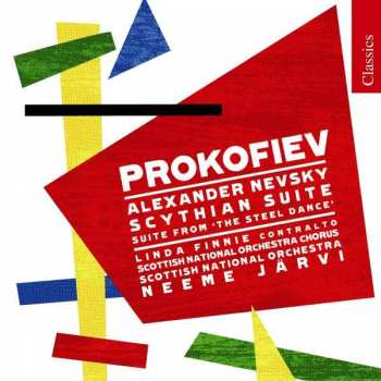 Sergei Prokofiev: Alexander Nevsky - Scythian Suite - Suite From 'The Steel Dance'