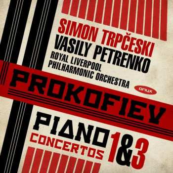 Sergei Prokofiev: Piano Concertos 1 & 3