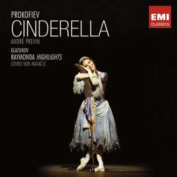Sergei Prokofiev: Prokofiev: Cinderella • Glazunov: Raymonda (Highlights)