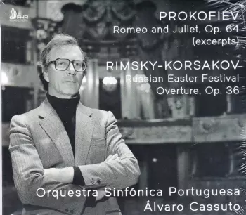 Prokofiev - Romeo And Juliet, Op. 64 (Excerpts) • Rimsky-Korsakov - Russian Easter Festival Overture, Op. 36