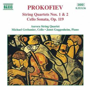 Album Sergei Prokofiev: String Quartets Nos. 1 & 2 / Cello Sonata, Op. 119
