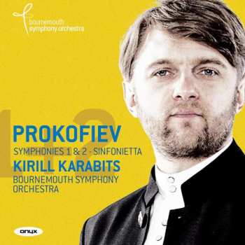 Sergei Prokofiev: Symphonies 1 & 2 •Sinfonietta 
