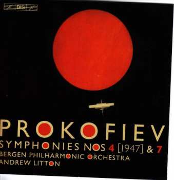 Sergei Prokofiev: Symphonies Nos 4 [1947] & 7