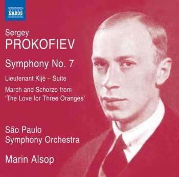 Sergei Prokofiev: Symphony No. 7; Lieutenant Kijé - Suite; March And Scherzo From "The Love For Three Oranges"