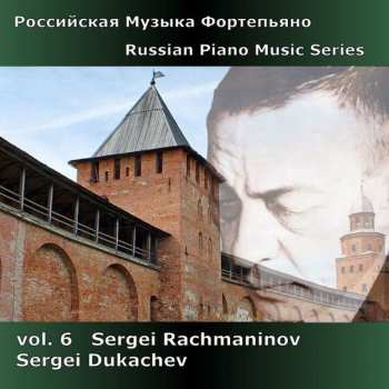 Album Sergei Vasilyevich Rachmaninoff: Russian Piano Music Series Vol. 6 - Sergei Rachmaninov